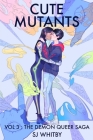 Cute Mutants Vol 3: The Demon Queer Saga By Sj Whitby Cover Image