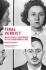 Final Verdict: What Really Happened in the Rosenberg Case By Walter Schneir, Miriam Schneir (Introduction by) Cover Image