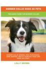 Border Collie Dogs as Pets: The Handy Guide for Border Collies By Lolly Brown Cover Image