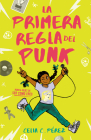 La primera regla del punk / The First Rule of Punk By Celia C. Pérez Cover Image