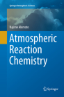 Atmospheric Reaction Chemistry (Springer Atmospheric Sciences) By Hajime Akimoto Cover Image
