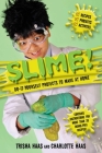 Slime!: Do-It-Yourself Projects to Make at Home By Trisha Haas, Charlotte Haas Cover Image