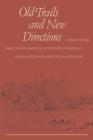 Old Trails and New Directions: Papers of the Third North American Fur Trade Conference (Heritage) Cover Image