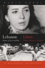 Lebanon / Liban: Poems of Love and War / Poèmes d'Amour Et de Guerre (Middle East Literature in Translation) By Nadia Tuéni, Christophe Ippolito (Editor), Samuel Hazo (Translator) Cover Image