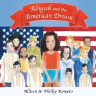 Abigail and the American Dream By Allison Romero, Phillip Romero, Ugur Kose (Illustrator) Cover Image