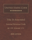 United States Code Annotated Title 26 Internal Revenue Code 2020 Edition §§1 - 59 Volume 1/11 Cover Image