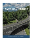 A Road Trip Through American History: Volume I: Native Americans and Revolutionary Times By James T. Parks Cover Image