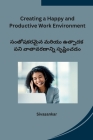 Creating a Happy and Productive Work Environment Cover Image