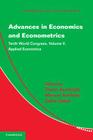 Advances in Economics and Econometrics By Daron Acemoglu (Editor), Manuel Arellano (Editor), Eddie Dekel (Editor) Cover Image