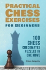 100 Chess Checkmates Puzzles in One Move By Andon Rangelov Cover Image