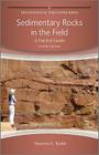 Sedimentary Rocks in the Field: A Practical Guide (Geological Field Guide #45) By Maurice E. Tucker Cover Image