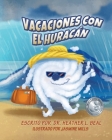 Vacaciones con el Huracán (Spanish Edition): Un libro de preparación sobre huracanes Cover Image