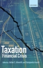 Taxation and the Financial Crisis By Julian S. Alworth (Editor), Giampaolo Arachi (Editor) Cover Image
