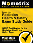 Secrets of the Radiation Health and Safety Exam Study Guide: DANB Test Review for the Radiation Health and Safety Exam (Mometrix Test Preparation) Cover Image