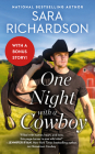 One Night with a Cowboy: Includes a Bonus Novella (Silverado Lake #2) By Sara Richardson Cover Image