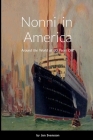 Nonni in America: Around the World at 80 Years Old! By Jon Svensson, Friederika Priemer (Translator), John Wilhelmsson (Editor) Cover Image