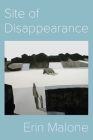 Site of Disappearance By Erin Malone Cover Image