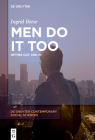 Men Do It Too: Opting Out and in By Ingrid Biese Cover Image