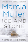 Ice and Stone (A Sharon McCone Mystery #35) By Marcia Muller Cover Image