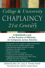 College & University Chaplaincy in the 21st Century: A Multifaith Look at the Practice of Ministry on Campuses Across America By Lucy A. Forster-Smith (Editor), Janet M. Cooper Nelson (Foreword by) Cover Image