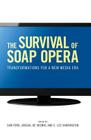 The Survival of Soap Opera: Transformations for a New Media Era By Sam Ford (Editor), Abigail de Kosnik (Editor), C. Lee Harrington (Editor) Cover Image