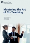 Mastering the Art of Co-Teaching: Building More Collaborative Classrooms (Education) By Nicholas D. Young, Angela C. Fain, Teresa a. Citro Cover Image