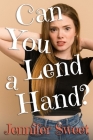 Can You Lend a Hand?: A Gradual Feminization Novel By Mysterious Stranger, Jennifer Sweet Cover Image