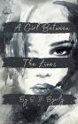 A Girl Between The Lines By E. J. Byerly Cover Image