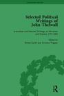 Selected Political Writings of John Thelwall: Journalism and Selected Writings on Elocution and Oratory, 1797-1809 By Robert Lamb (Editor), Corinna Wagner (Editor) Cover Image