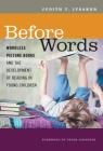 Before Words: Wordless Picture Books and the Development of Reading in Young Children (Language and Literacy) By Judith T. Lysaker, Peter Johnston (Foreword by) Cover Image