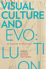 Visual Culture and Evolution: An Online Symposium (Issues in Cultural Theory #16) Cover Image