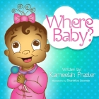 Where Baby? By Kameelah S. Frazier Cover Image