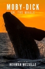 Moby-Dick Or, The Whale: With original annotation By Herman Melville Cover Image