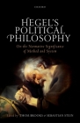 Hegel's Political Philosophy: On the Normative Significance of Method and System By Thom Brooks (Editor), Sebastian Stein (Editor) Cover Image
