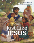 Just Like Jesus (Bible Storybook Series) Cover Image