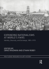 Expanding Nationalisms at World's Fairs: Identity, Diversity, and Exchange, 1851-1915 (Routledge Research in Art History) By David Raizman (Editor), Ethan Robey (Editor) Cover Image