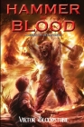 Hammer and Blood: A Legacy of Devils novel By Viktor Bloodstone Cover Image