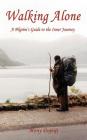 Walking Alone: A Pilgrim's Guide to the Inner Journey By Alberto Agraso (Illustrator), Mony Dojeiji Cover Image