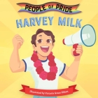 Harvey Milk (People of Pride) By Little Bee Books, Victoria Grace Elliott (Illustrator) Cover Image