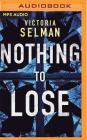 Nothing to Lose By Alex Flinn, Evan O'Reilly (Read by) Cover Image