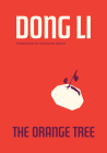 The Orange Tree (Phoenix Poets) By Dong Li, Srikanth Reddy (Foreword by) Cover Image