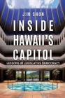 Inside Hawaii's Capitol By Jim Shon Cover Image