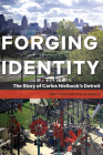 Forging Identity: The Story of Carlos Nielbock’s Detroit By Paul J. Draus, Carlos A. Nielbock Cover Image