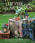 A Home for All Seasons: Gracious Living and Stylish Entertaining Cover Image