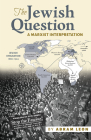 The Jewish Question: A Marxist Interpretation Cover Image