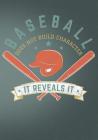 Baseball Does Not Build Character It Reveals It: Retro Vintage Baseball Scorebook Cover Image