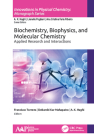 Biochemistry, Biophysics, and Molecular Chemistry: Applied Research and Interactions (Innovations in Physical Chemistry) By Francisco Torrens (Editor), A. K. Haghi (Editor), Debarshi Kar Mahapatra (Editor) Cover Image