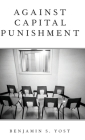 Against Capital Punishment Cover Image