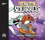 Nutty Study Buddies (The Dead Sea Squirrels #3) By Mike Nawrocki, Mike Nawrocki (Narrator) Cover Image