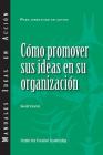 Selling Your Ideas to Your Organization (International Spanish) By Harold Scharlatt Cover Image